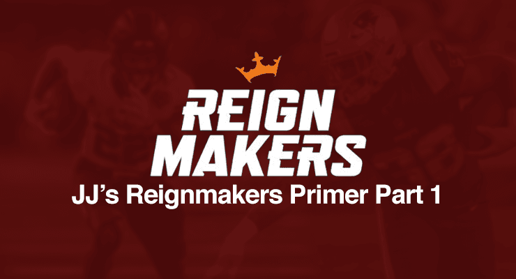 JJ's Reignmakers Primer Part 1